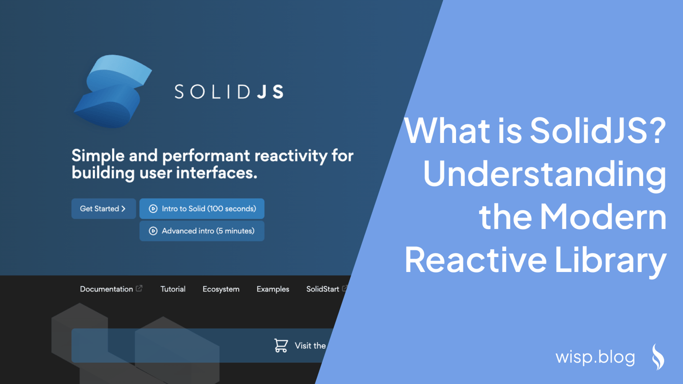 What is SolidJS? Understanding the Modern Reactive Library