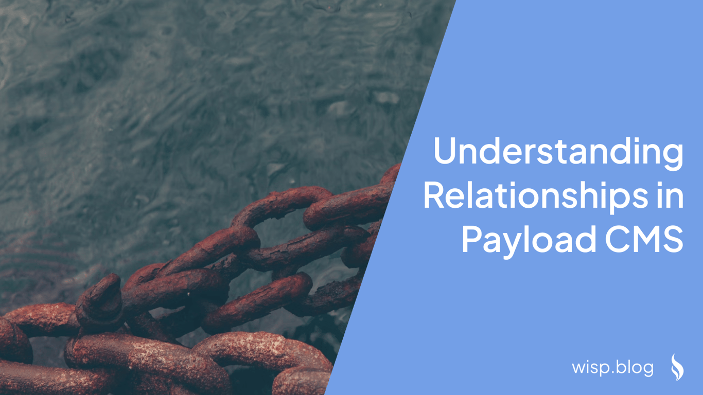 Understanding Relationships in Payload CMS