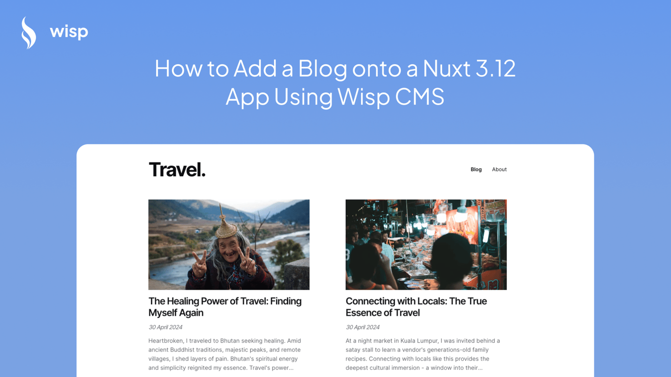 How to Add a Blog onto a Nuxt 3.12 App Using Wisp CMS