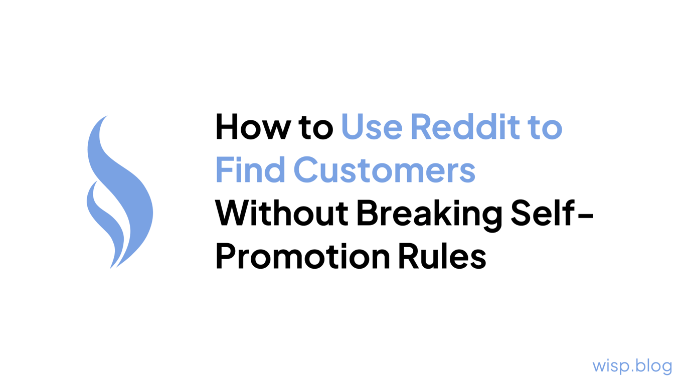 How to Use Reddit to Find Customers Without Breaking Self-Promotion Rules