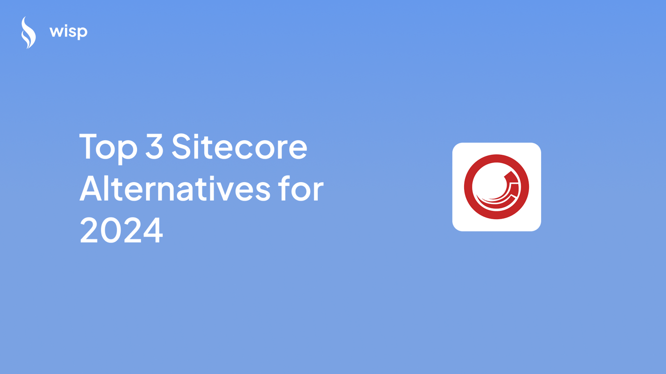 Top 3 Sitecore Alternatives for 2024