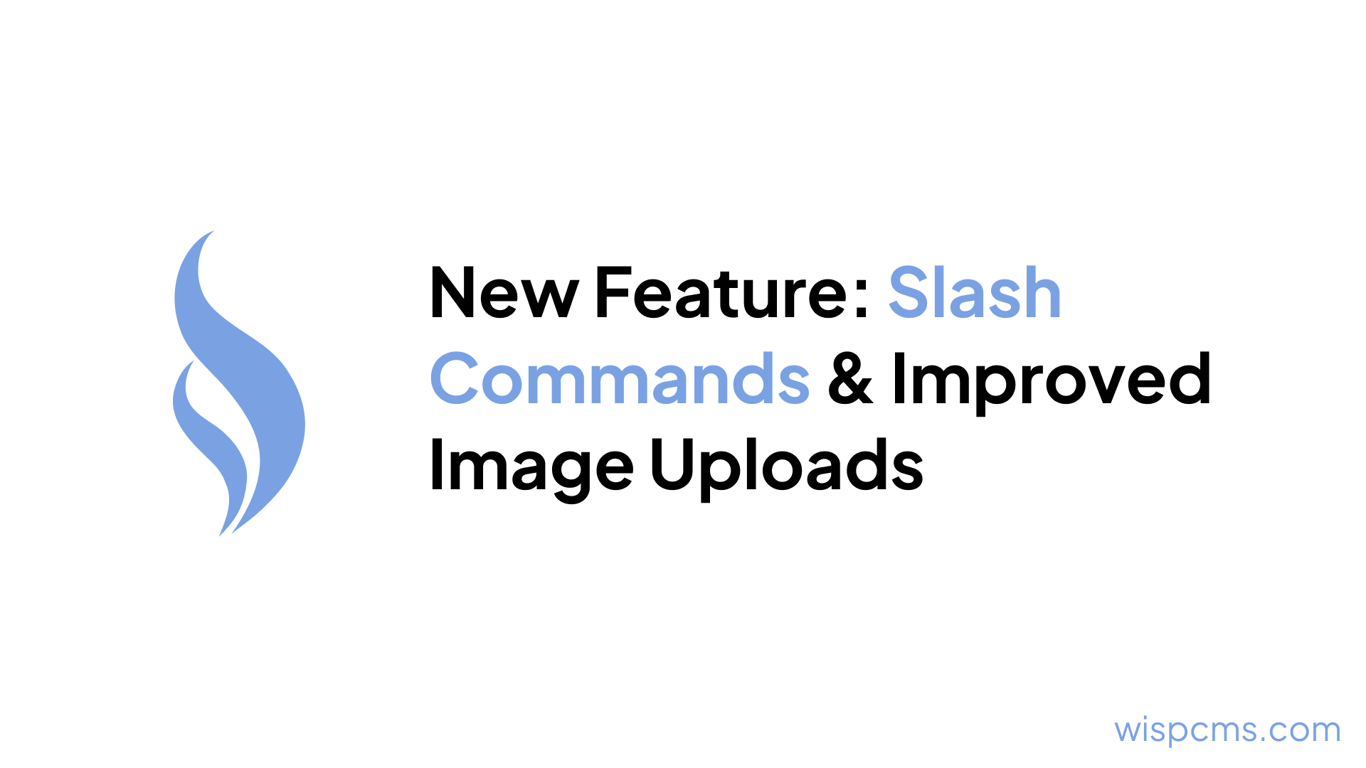 New Slash Command and Image Upload Upgrades