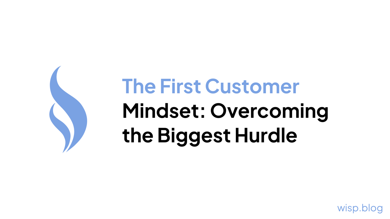 The First Customer Mindset: Overcoming the Biggest Hurdle