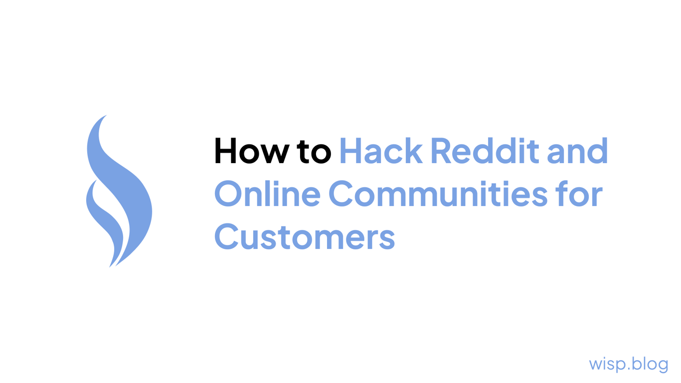 How to Hack Reddit and Online Communities for Customers