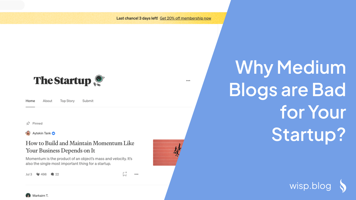 Why Medium Blogs are Bad for Your Startup?