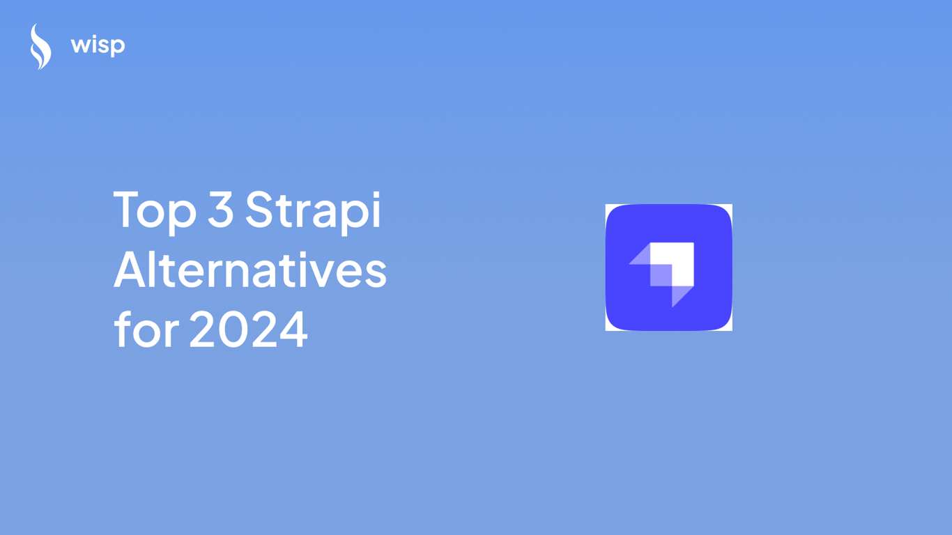 Top 3 Strapi Alternatives for 2024