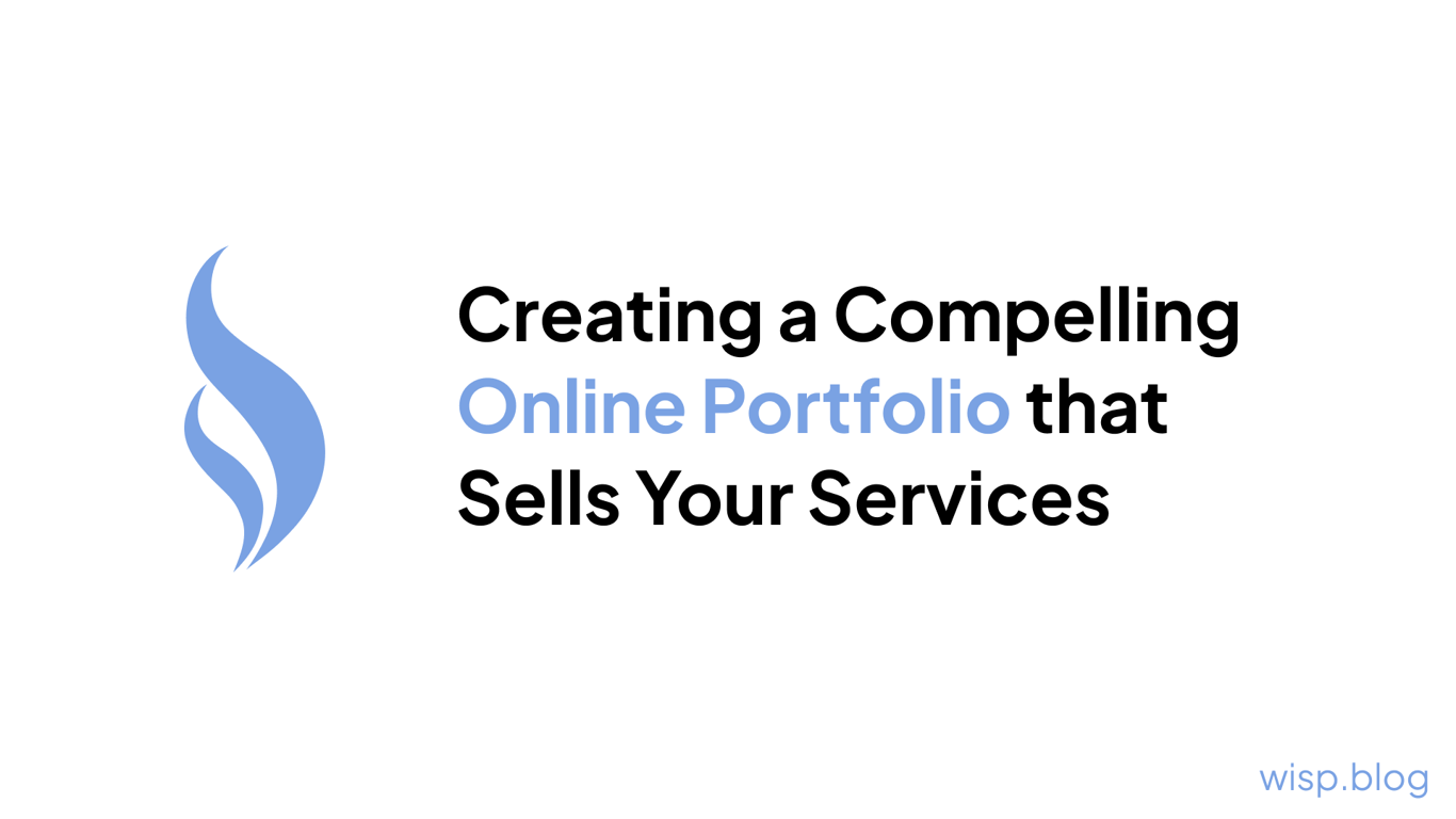 Creating a Compelling Online Portfolio that Sells Your Services