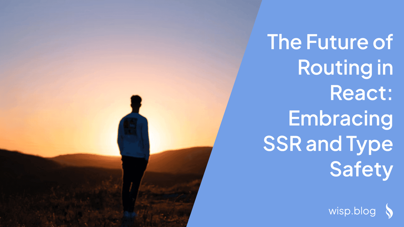 The Future of Routing in React: Embracing SSR and Type Safety