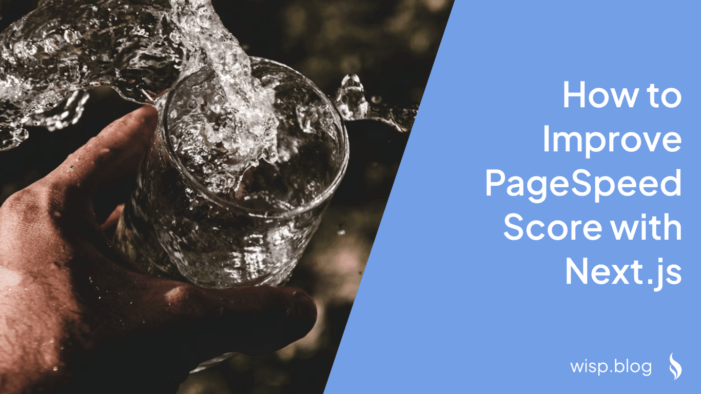 How to Improve PageSpeed Score with Next.js