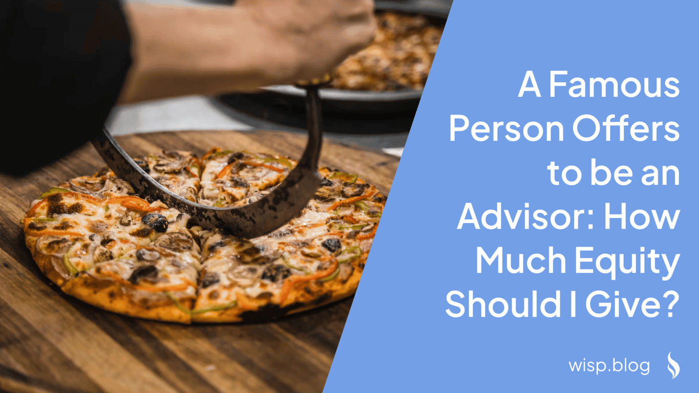 A Famous Person Offers to be an Advisor: How Much Equity Should I Give?