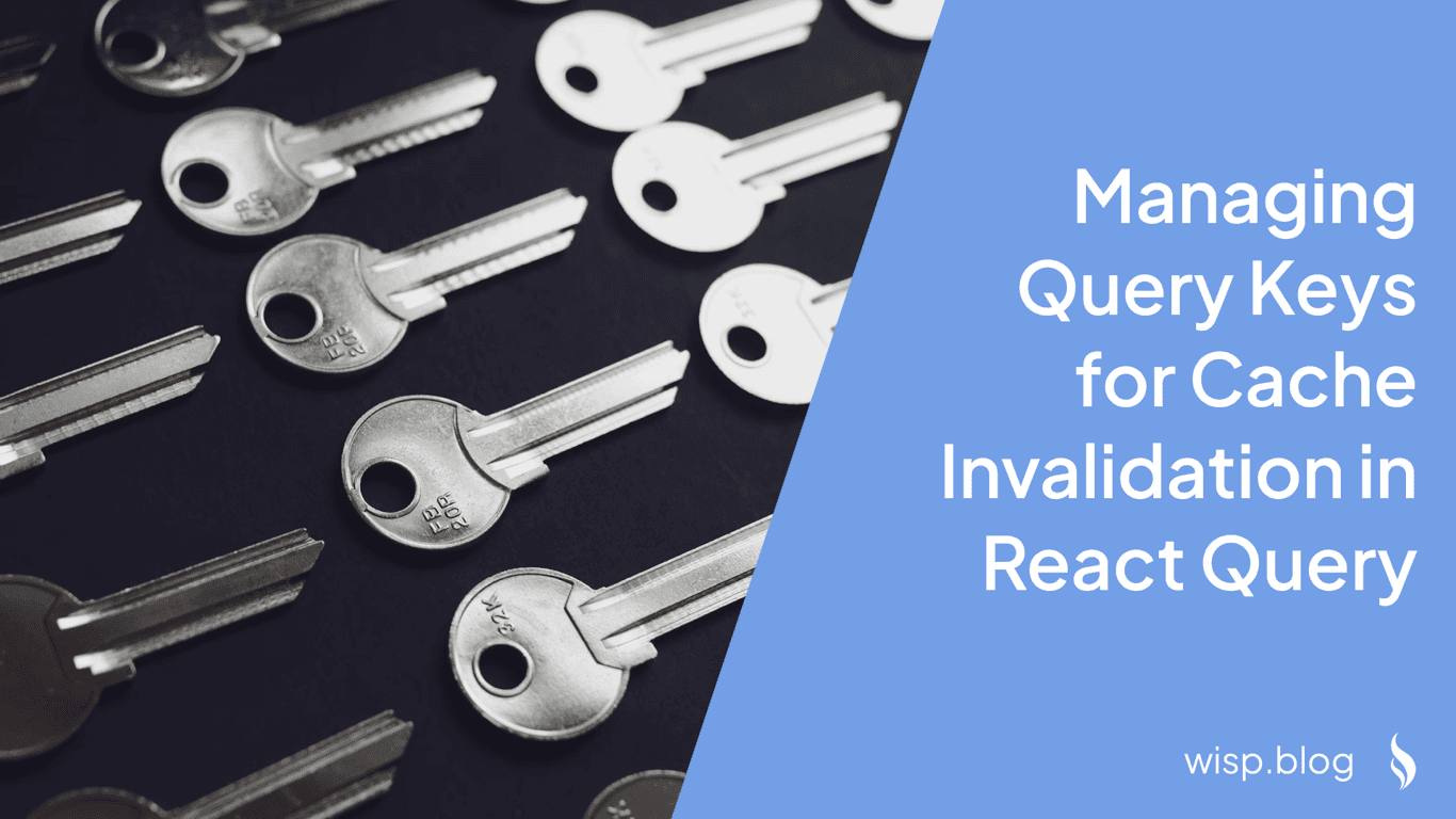 Managing Query Keys for Cache Invalidation in React Query