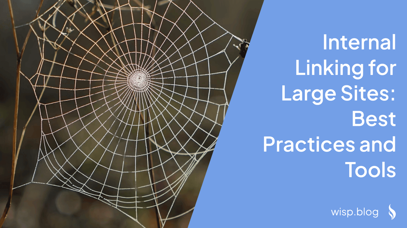 Internal Linking for Large Sites: Best Practices and Tools