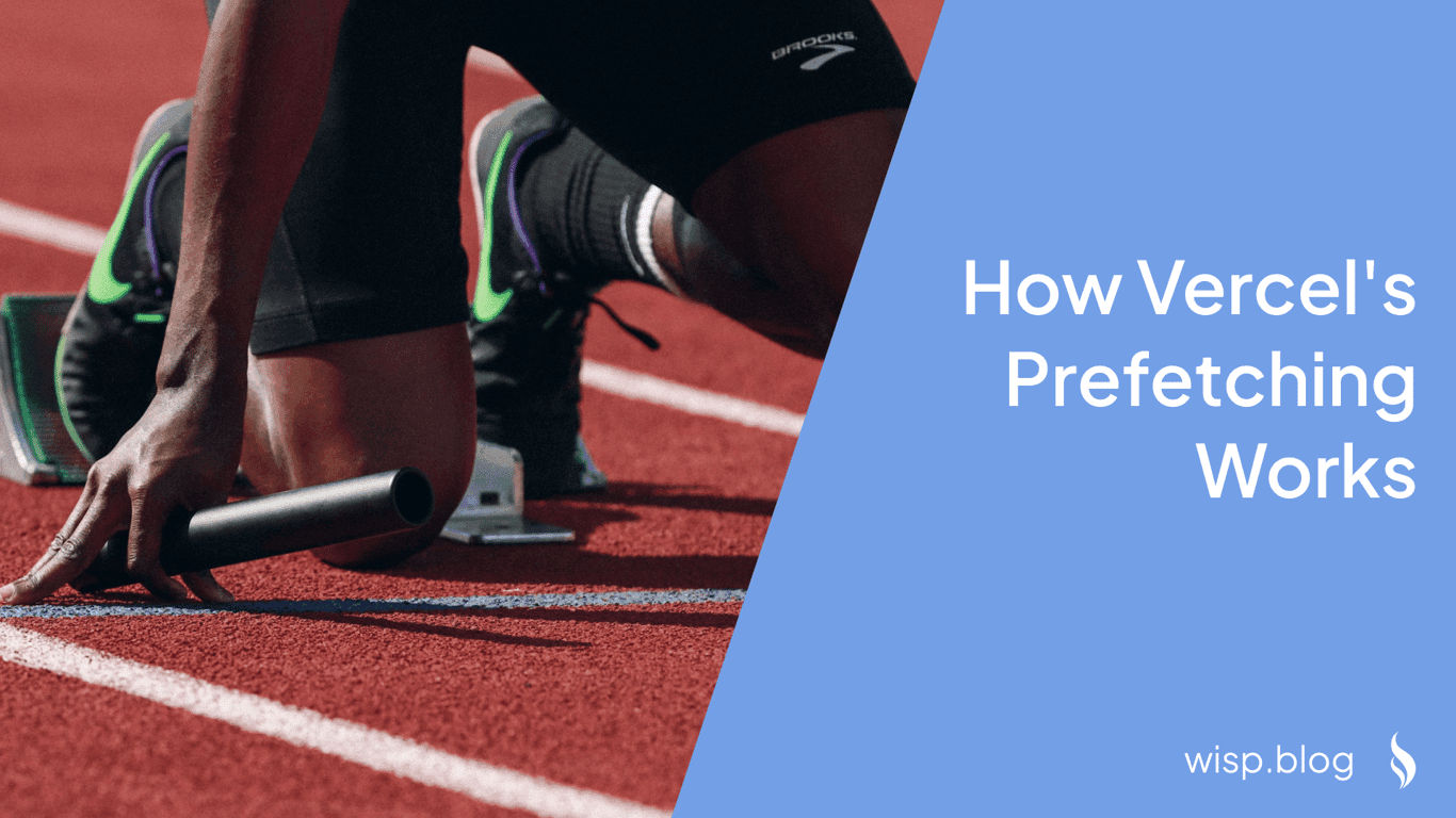 How Vercel's Prefetching Works: A Deep Dive into Benefits and Gotchas