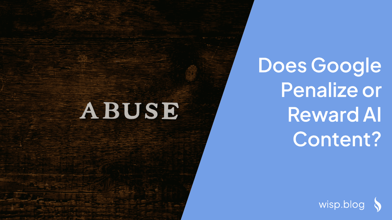 Does Google Penalize or Reward AI Content?