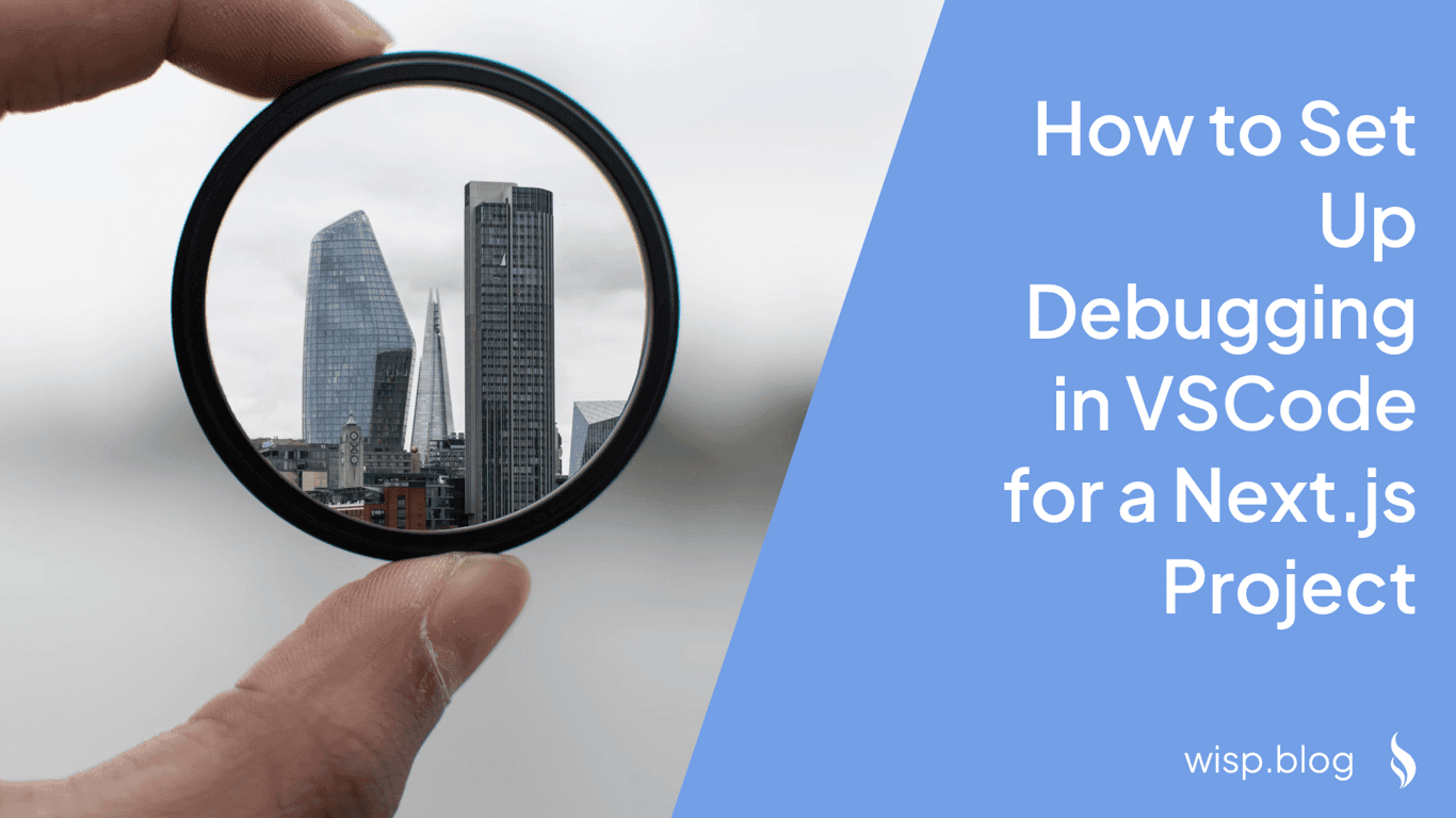 How to Set Up Debugging in VSCode for a Next.js Project