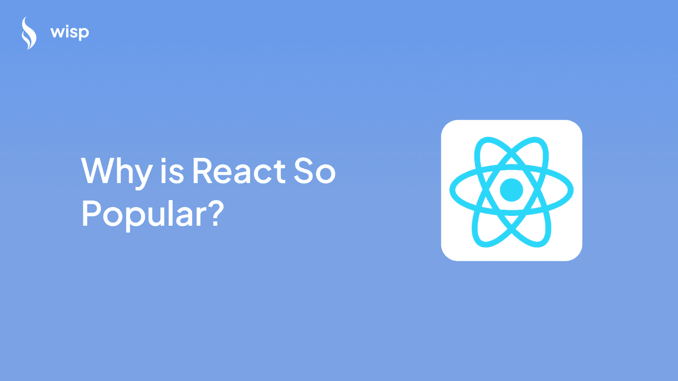Why is React So Popular? A Guide for Self-Taught Developers