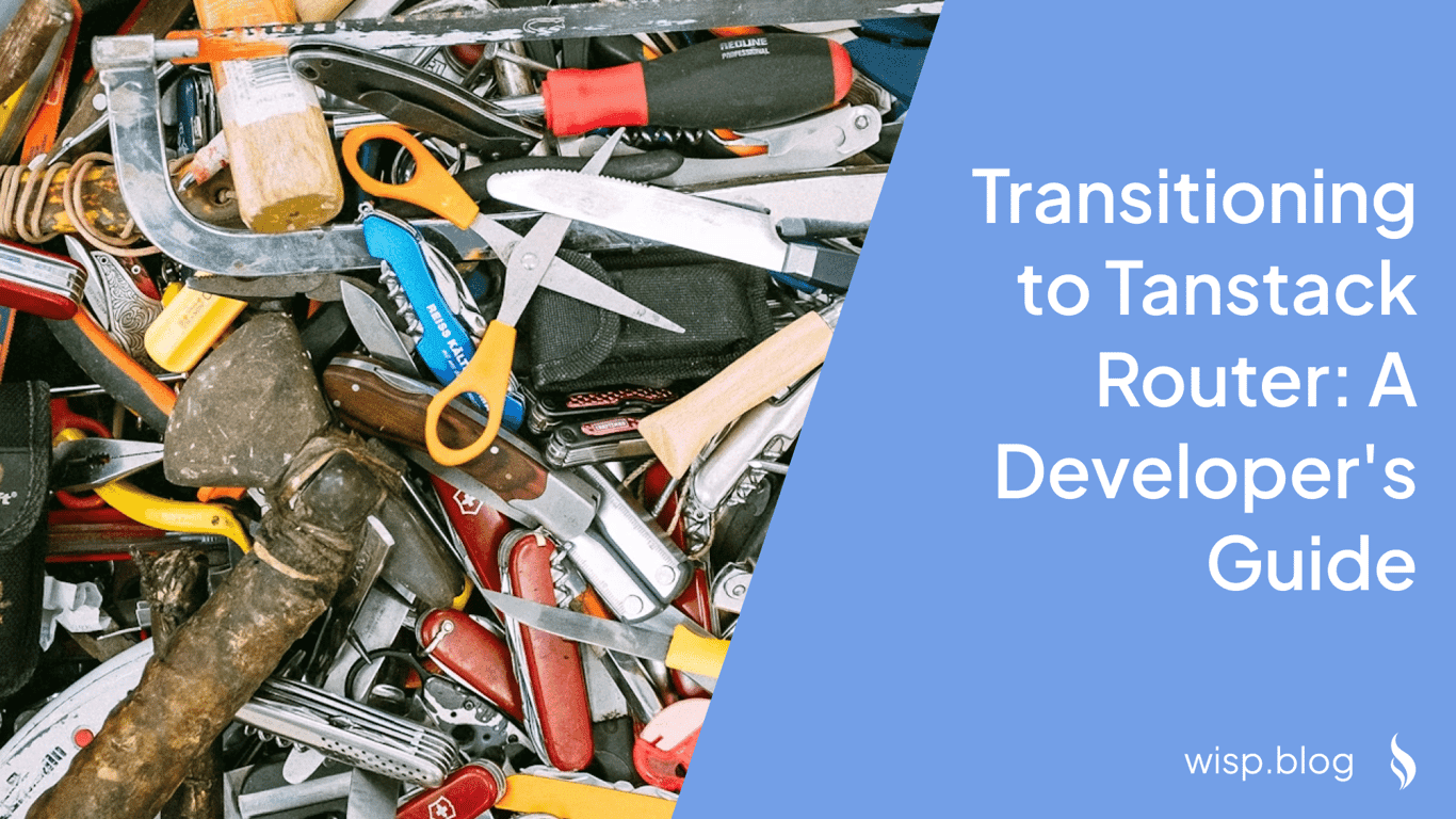 Transitioning to Tanstack Router: A Developer's Guide