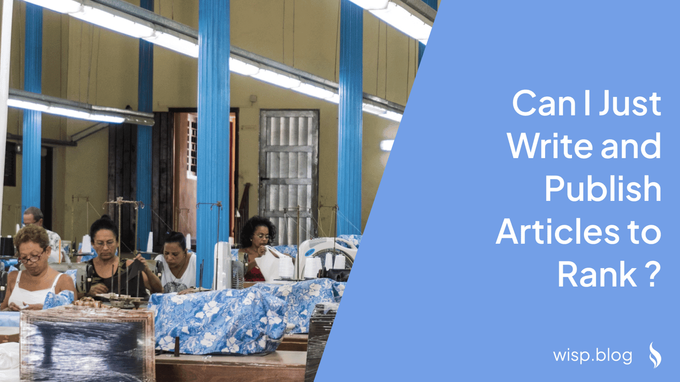 Can I Just Write and Publish Articles to Rank for Google and Get Organic Traffic?