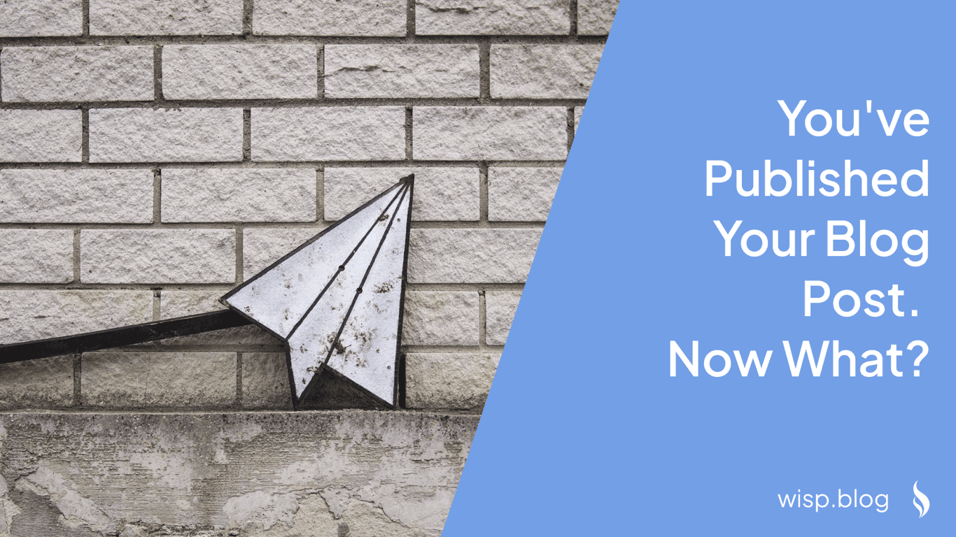 You've Published Your Blog Post. Now What?