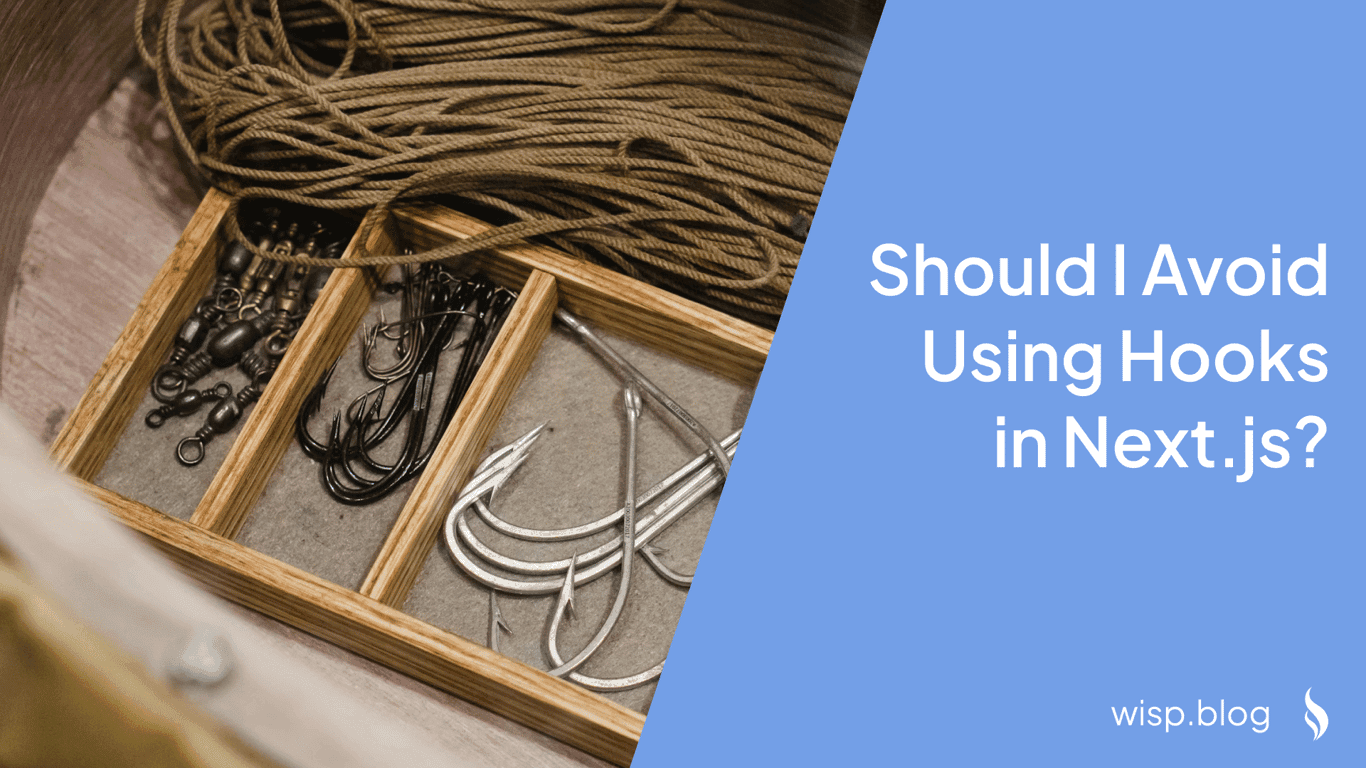 Should I Avoid Using Hooks in Next.js?