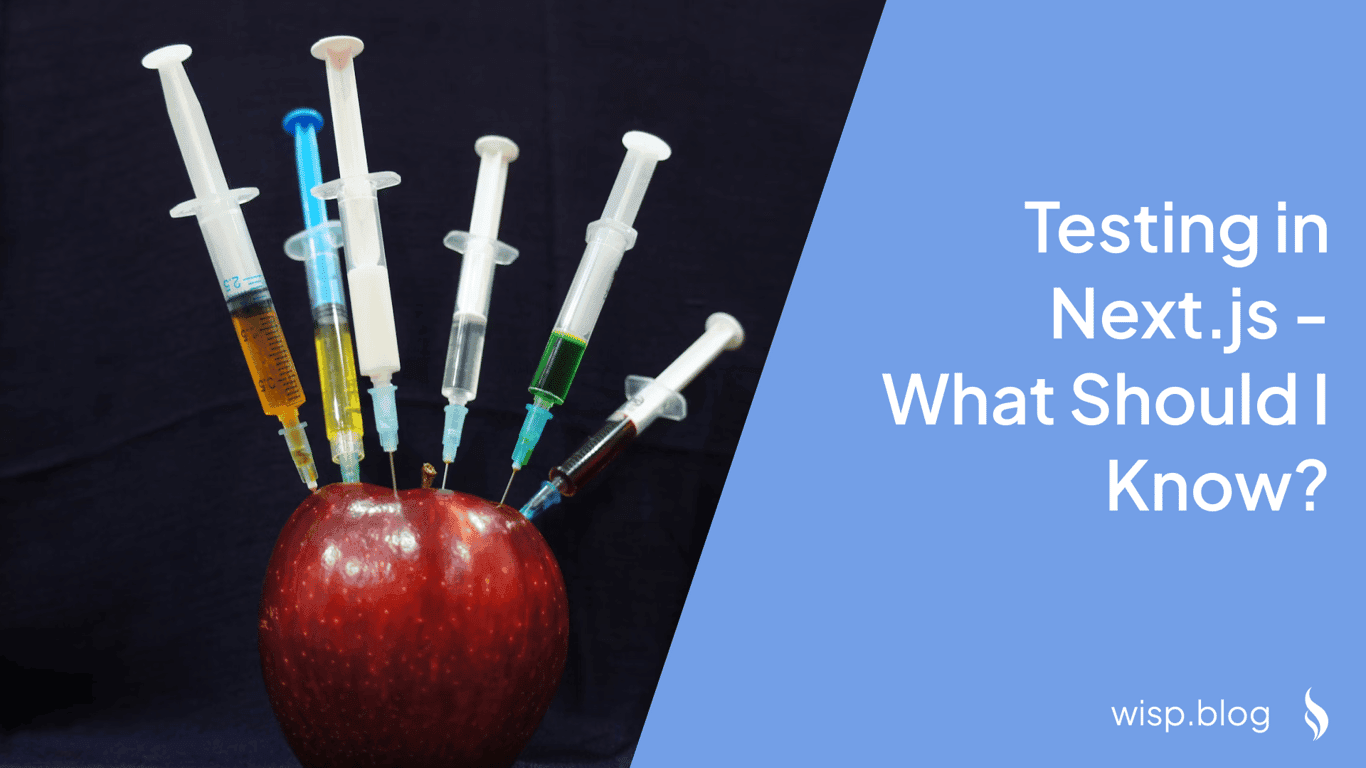 Testing in Next.js - What Should I Know?