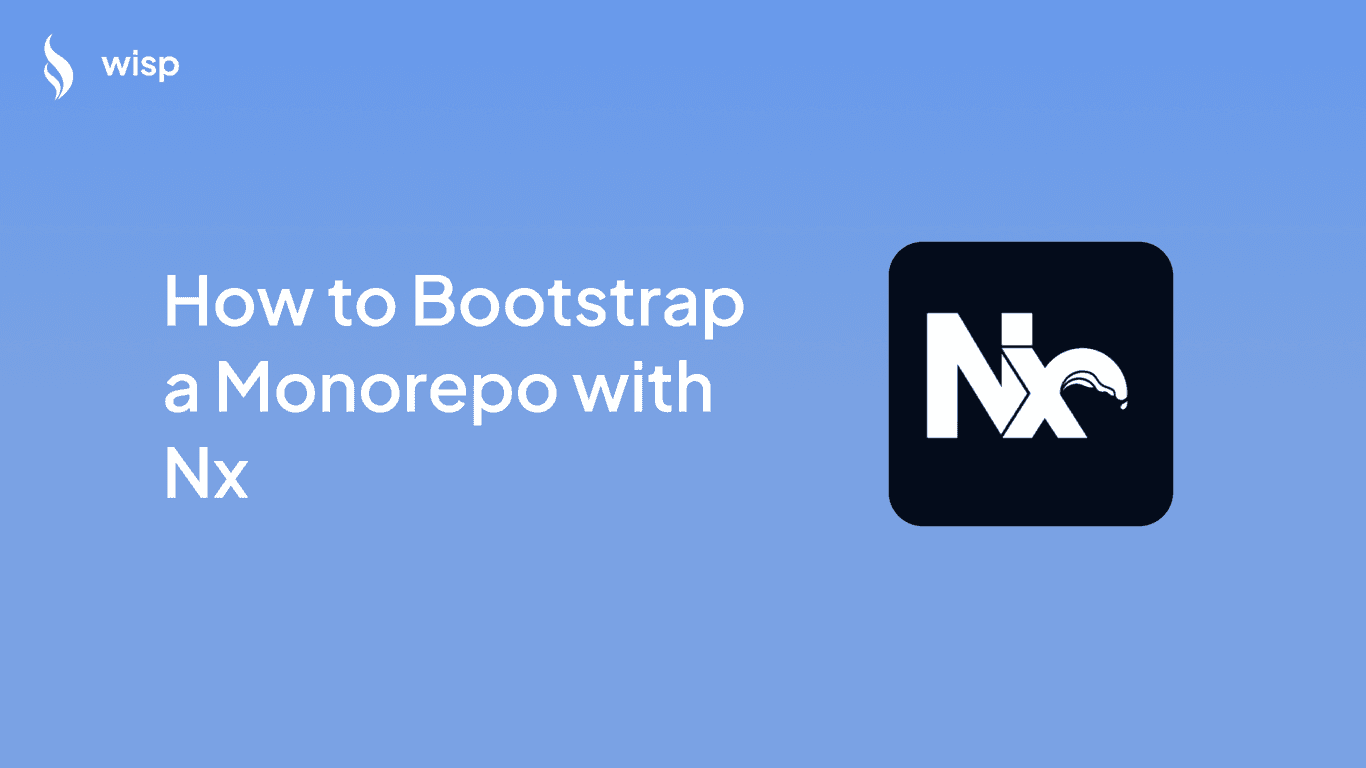 How to Bootstrap a Monorepo with Nx: A Comprehensive Guide