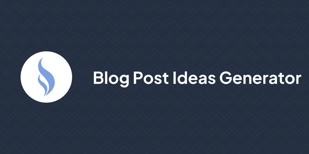 Blog Post Ideas Generator